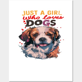 just a girl who loves dogs Posters and Art